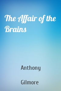 The Affair of the Brains
