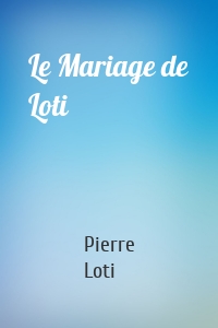 Le Mariage de Loti