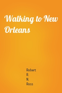 Walking to New Orleans