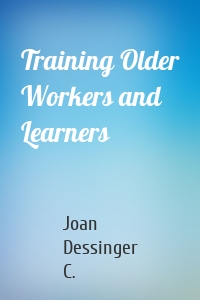 Training Older Workers and Learners