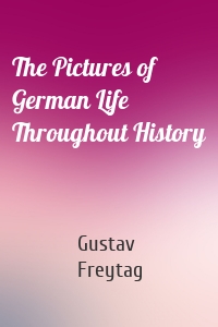 The Pictures of German Life Throughout History