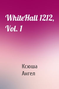 WhiteHall 1212, Vol. 1