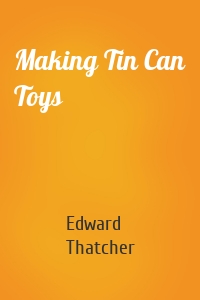 Making Tin Can Toys