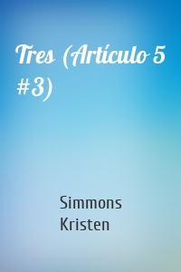 Tres (Artículo 5 #3)