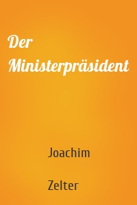 Der Ministerpräsident
