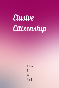 Elusive Citizenship