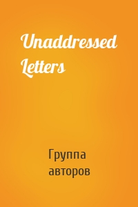 Unaddressed Letters