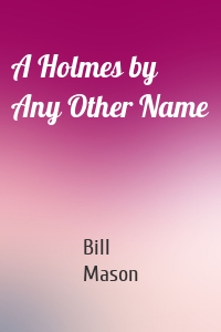 A Holmes by Any Other Name