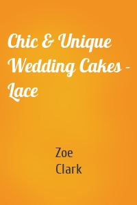 Chic & Unique Wedding Cakes - Lace