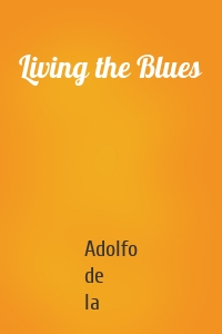 Living the Blues