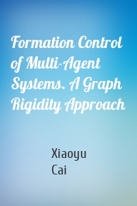 Formation Control of Multi-Agent Systems. A Graph Rigidity Approach