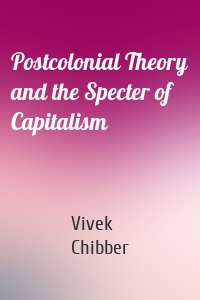 Postcolonial Theory and the Specter of Capitalism