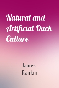 Natural and Artificial Duck Culture