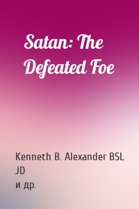 Satan: The Defeated Foe