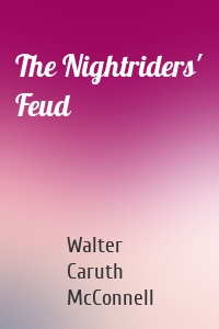 The Nightriders' Feud