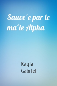 Sauvée par le mâle Alpha