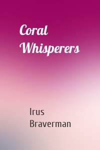 Coral Whisperers