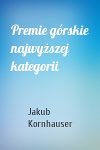 Premie górskie najwyższej kategorii