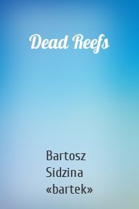 Dead Reefs