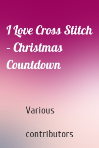 I Love Cross Stitch – Christmas Countdown