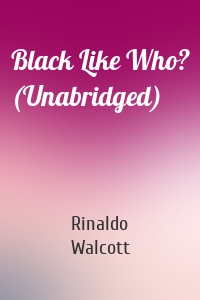 Black Like Who? (Unabridged)
