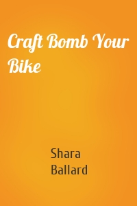 Craft Bomb Your Bike