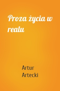 Proza życia w realu