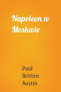 Napoleon w Moskwie