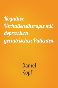 Kognitive Verhaltenstherapie mit depressiven geriatrischen Patienten
