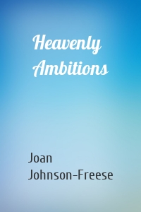 Heavenly Ambitions