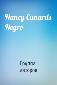 Nancy Cunards Negro