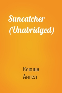 Suncatcher (Unabridged)