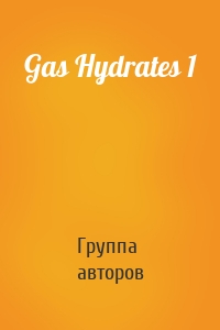 Gas Hydrates 1