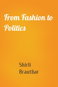 From Fashion to Politics