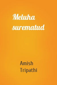 Meluha surematud