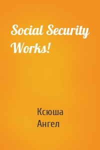 Social Security Works!