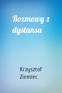 Rozmowy z dystansu