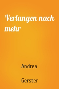 Verlangen nach mehr
