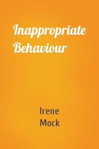 Inappropriate Behaviour