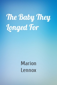 The Baby They Longed For