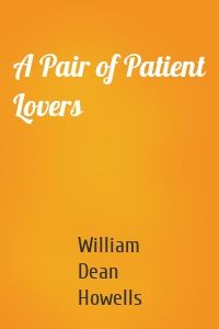 A Pair of Patient Lovers