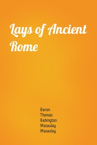 Lays of Ancient Rome