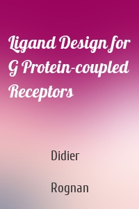 Ligand Design for G Protein-coupled Receptors