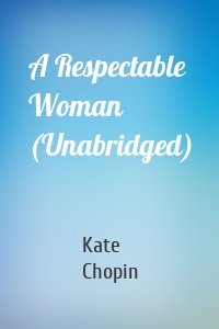 A Respectable Woman (Unabridged)