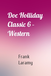 Doc Holliday Classic 6 – Western