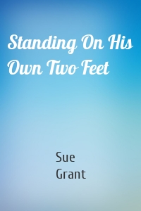 Standing On His Own Two Feet