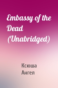 Embassy of the Dead (Unabridged)