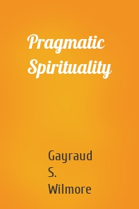 Pragmatic Spirituality