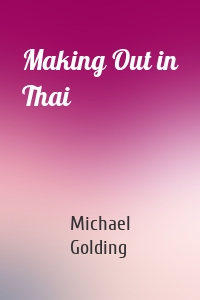 Making Out in Thai