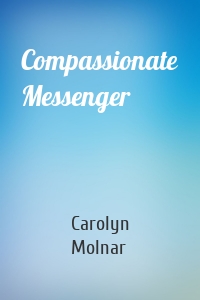 Compassionate Messenger